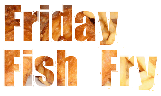 Friday Fish Fry